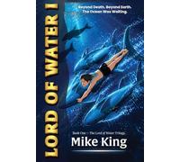 Lord of Water - Book I of the Trilogy: A Power Journey Where Spirituality and Adventure Collide: 1