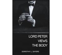 Lord Peter Views the Body: English Odyssey Classics - Original Text with Annotations