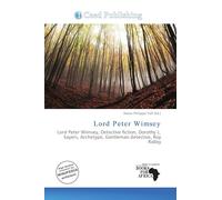 Lord Peter Wimsey: Lord Peter Wimsey, Detective fiction, Dorothy L. Sayers, Archetype, Gentleman detective, Roy Ridley