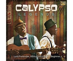 Lord Pretender - Attila - King Radio - Lord Invader - Lionel Belasco - Caresser - The Mighty Spoiler - Wonder - Sam Manning - Growler - Beginner - Belaso'S Orchestra Featuring Houdini - Calypso Legends