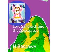 Lord Sandwich and the Apocalypse: 21 (The Adventures of Lord Sandwich)