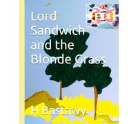 Lord Sandwich and the Blonde Grass: 38 (The Adventures of Lord Sandwich)