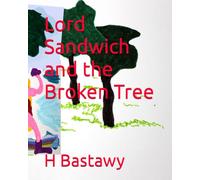 Lord Sandwich and the Broken Tree (The Adventures of Lord Sandwich)