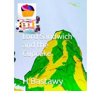 Lord Sandwich and the Cupcake: 22 (The Adventures of Lord Sandwich)