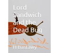 Lord Sandwich and the Dead Bug (The Adventures of Lord Sandwich)