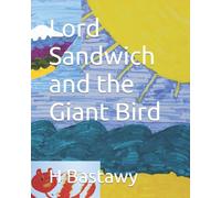 Lord Sandwich and the Giant Bird: 31 (The Adventures of Lord Sandwich)