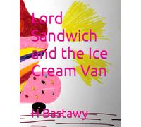 Lord Sandwich and the Ice Cream Van: 15 (The Adventures of Lord Sandwich)