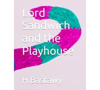 Lord Sandwich and the Playhouse: 28 (The Adventures of Lord Sandwich)