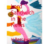 Lord Sandwich in The News: 13 (The Adventures of Lord Sandwich)