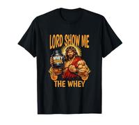 Lord Show Me The Whey Funny Jesus Halterofilia Gimnasio Fe Camiseta