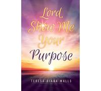 Lord, Show Me Your Purpose