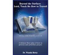 Lord, Teach Me How to Travail