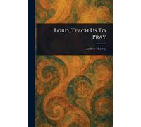 Lord, Teach Us To Pray