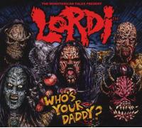 Lordi - Who's Your Daddy? (Digipak)