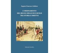 L'ordinamento del Regno delle Due Sicilie tra storia e diritto. La Gran Corte dei conti