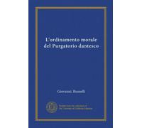 L'ordinamento morale del Purgatorio dantesco