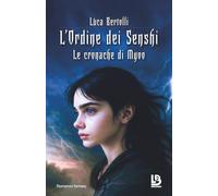 L'Ordine dei Senshi: Le cronache di Myoo: Vol. 1