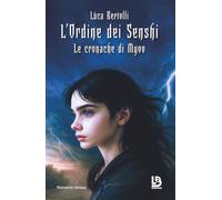 L'Ordine dei Senshi: Le cronache di Myoo: Vol. 1