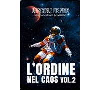 L'ordine nel Caos - Volume 2: Selezione di una Previsione