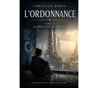 L'Ordonnance - La Maladie du Réveil: Tome II (Trilogie de l’Ordonnance)