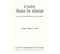 L'ordre dans le chaos: Vers une approche déterministe de la turbulence (HR.ENSEIG.SCIEN)