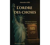 L'ordre des choses: Une critique coranique du libéralisme moderne