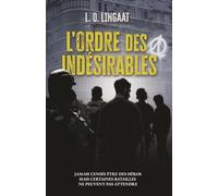 L'Ordre des Indésirables: Préquel de la saga Le Miroir des Égarés (Le Miroir des Égarés - Saga dystopique sombre)