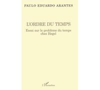 L'ordre du temps: Essai sur le problème du temps chez Hegel