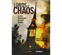 Lords of chaos. La storia insanguinata del metal satanico (Le tempeste)