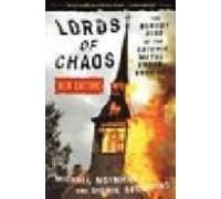 Lords Of Chaos: The Bloody Rise Of The Satanic Metal Underground (new