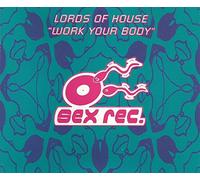 Lords of House - Work Your Body [Import]