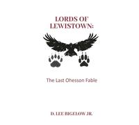 Lords of Lewistown: The Last Ohesson Fable