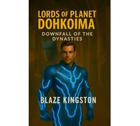 LORDS OF PLANET DOHKOIMA: DOWNFALL OF THE DYNASTIES