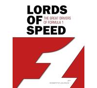 Lords of Speed: The Great Drivers of Formula 1