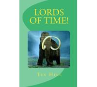 Lords of Time!: Volume 1