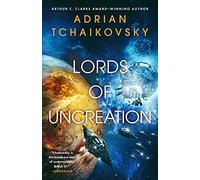 Lords of Uncreation: 3 (The Final Architecture, 3)