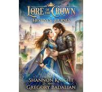 Lore of the Crown: Destiny's Journey