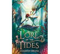 Lore of the Tides: 2 (Lore of the Wilds Duology, 2)
