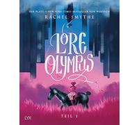 Lore Olympus - Teil 1: Der Nummer-1-NEW-YORK-TIMES-Bestseller-Webtoon