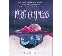 Lore Olympus: Volume Eight: The multi-award winning Sunday Times bestselling Webtoon series