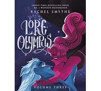 Lore Olympus: Volume Three: The multi-award winning Sunday Times bestselling Webtoon series (Lore Olympus, 3)