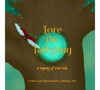 Lore the Ladybug: A Tapestry of Time Tale (The Tapestry of Time)