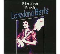 Loredana Bertè - E La Luna Bussò / In Alto Mare