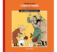 L'Oreille cassée: Les coulisses d'une oeuvre: 6