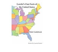 Lorelei's Fun Facts of the United States: State Guidebook