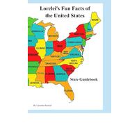 Lorelei's Fun Facts of the United States: State Guidebook