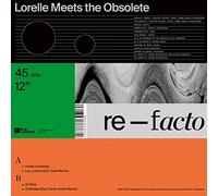 Lorelle Meets The Obsolete - Re-facto [Vinilo]