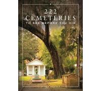 Loren Rhoads 222 Cemeteries to See Before You Die (Tapa dura) (Importación USA)