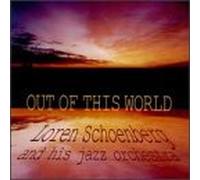 Loren Schoenberg & His Orchest - Out of This World