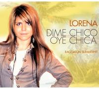Lorena - Dime Chico Oye Chica